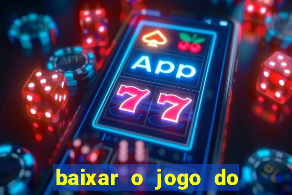 baixar o jogo do candy crush